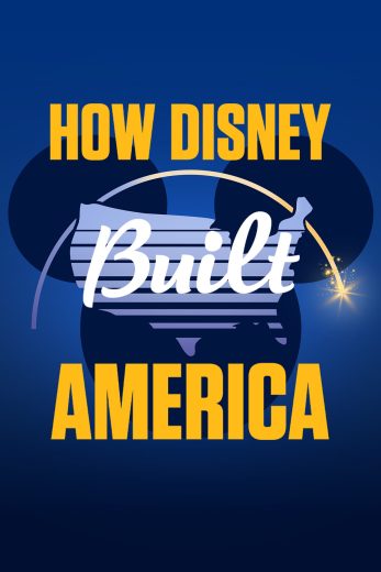 مسلسل How Disney Built America الحلقة 5 مترجمة